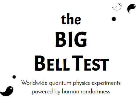 It's a title image. the BIG Bell Test: Worldwide quantum physics experiments powered by human randomness