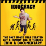 idiocracy